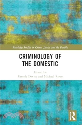 Criminology of the Domestic