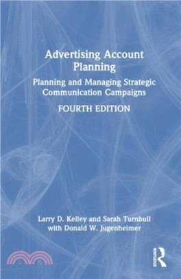 Advertising Account Planning：Planning and Managing Strategic Communication Campaigns