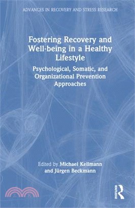 Fostering Recovery and Well-Being in a Healthy Lifestyle: Psychological, Somatic, and Organizational Prevention Approaches