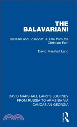 The Balavariani：Barlaam and Josaphat: A Tale from the Christian East