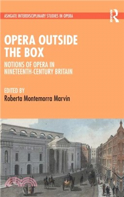 Opera Outside the Box：Notions of Opera in Nineteenth-Century Britain