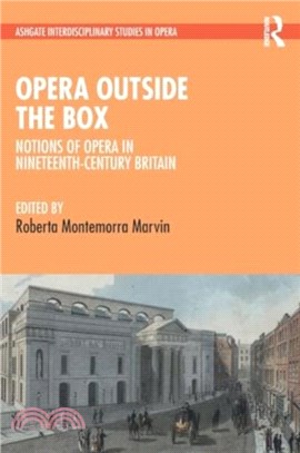 Opera Outside the Box：Notions of Opera in Nineteenth-Century Britain