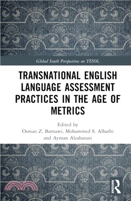 Transnational English Language Assessment Practices in the Age of Metrics