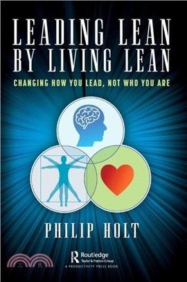 Leading Lean by Living Lean：Changing How You Lead, Not Who You Are