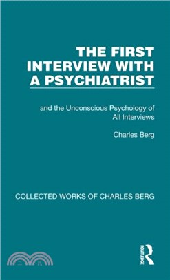 The First Interview with a Psychiatrist：and the Unconscious Psychology of All Interviews