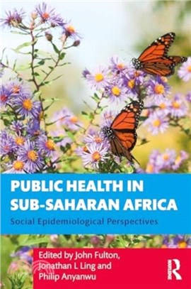 Public Health in Sub-Saharan Africa：Social Epidemiological Perspectives