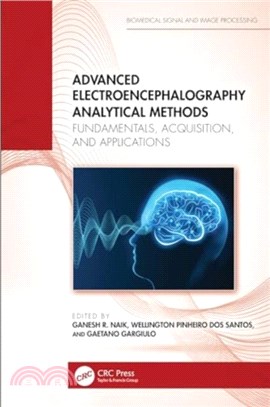 Advanced Electroencephalography Analytical Methods：Fundamentals, Acquisition, and Applications