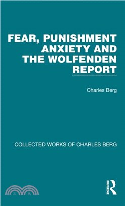 Fear, Punishment Anxiety and the Wolfenden Report