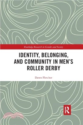 Identity, Belonging, and Community in Men's Roller Derby