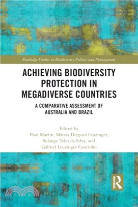 Achieving Biodiversity Protection in Megadiverse Countries：A Comparative Assessment of Australia and Brazil