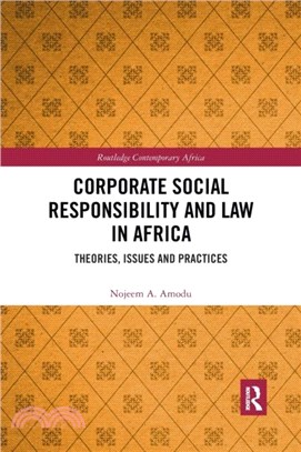 Corporate Social Responsibility and Law in Africa：Theories, Issues and Practices