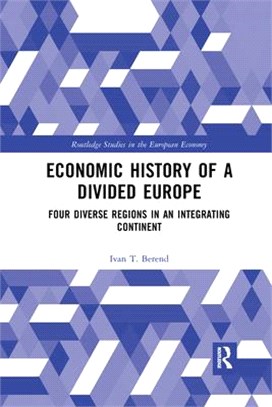 Economic History of a Divided Europe: Four Diverse Regions in an Integrating Continent