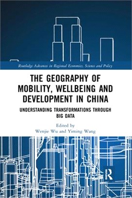 The Geography of Mobility, Wellbeing and Development in China: Understanding Transformations Through Big Data
