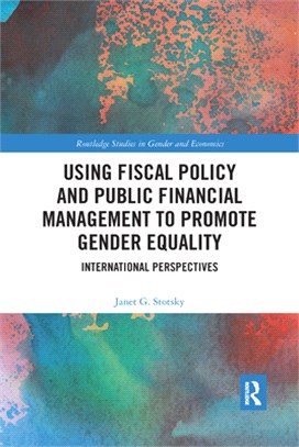 Using Fiscal Policy and Public Financial Management to Promote Gender Equality: International Perspectives