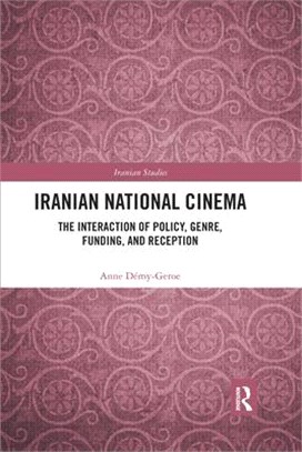 Iranian National Cinema: The Interaction of Policy, Genre, Funding and Reception