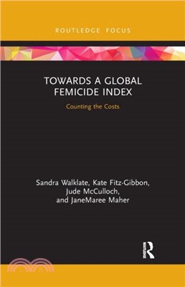 Towards a Global Femicide Index：Counting the Costs