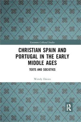 Christian Spain and Portugal in the Early Middle Ages: Texts and Societies