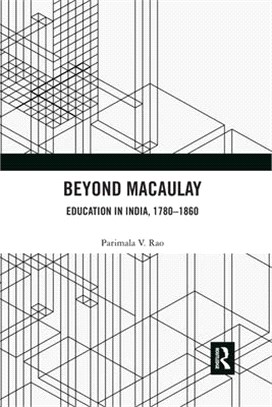 Beyond Macaulay: Education in India, 1780-1860