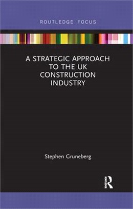 A Strategic Approach to the UK Construction Industry