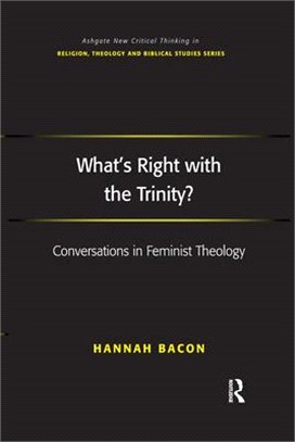 What's Right with the Trinity?: Conversations in Feminist Theology