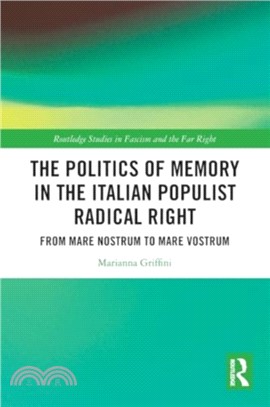 The Politics of Memory in the Italian Populist Radical Right：From Mare Nostrum to Mare Vostrum