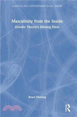 Masculinity from the Inside：Gender Theory's Missing Piece