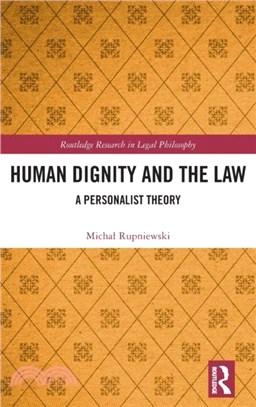 Human Dignity and the Law：A Personalist Theory