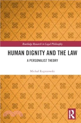 Human Dignity and the Law：A Personalist Theory