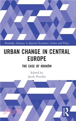 Urban Change in Central Europe：The Case of Krakow