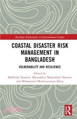 Coastal Disaster Risk Management in Bangladesh：Vulnerability and Resilience