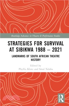 Strategies for Survival at SIBIKWA 1988 - 2021：Landmarks of South African Theatre History