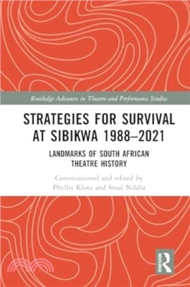 Strategies for Survival at SIBIKWA 1988 ??2021：Landmarks of South African Theatre History