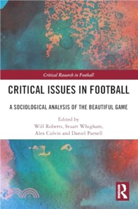 Critical Issues in Football：A Sociological Analysis of the Beautiful Game