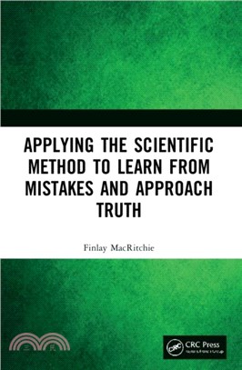 Applying the Scientific Method to Learn from Mistakes and Approach Truth