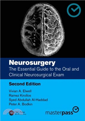 Neurosurgery：The Essential Guide to the Oral and Clinical Neurosurgical Exam