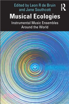 Musical Ecologies：Instrumental Music Ensembles Around the World