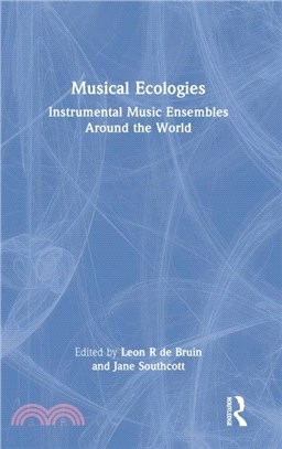 Musical Ecologies：Instrumental Music Ensembles Around the World