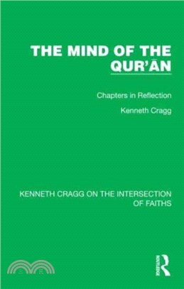 The Mind of the Qur'an：Chapters in Reflection