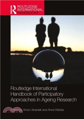 Routledge International Handbook of Participatory Approaches in Ageing Research