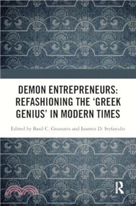 Demon Entrepreneurs: Refashioning the ?reek Genius??in Modern Times
