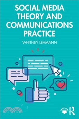 Social Media Theory and Communications Practice