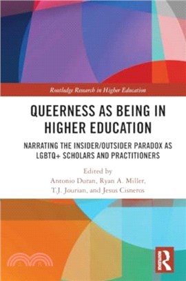 Queerness as Being in Higher Education：Narrating the Insider/Outsider Paradox as LGBTQ+ Scholars and Practitioners