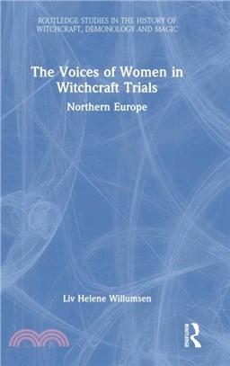 The Voices of Women in Witchcraft Trials：Northern Europe