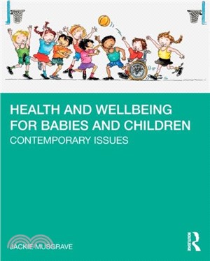 Health and Wellbeing for Babies and Children：Contemporary Issues