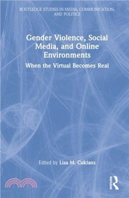 Gender Violence, Social Media, and Online Environments：When the Virtual Becomes Real