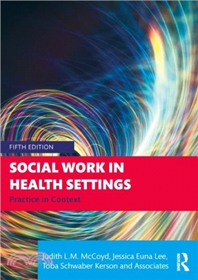 Social Work in Health Settings：Practice in Context