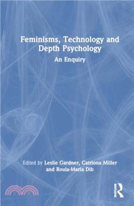 Feminisms, Technology and Depth Psychology：An Enquiry
