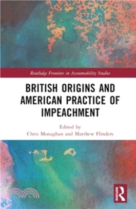 British Origins and American Practice of Impeachment