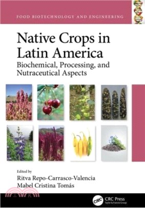 Native Crops in Latin America：Biochemical, Processing, and Nutraceutical Aspects