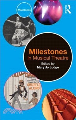 Milestones in Musical Theatre